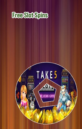 Take 5 free slots
